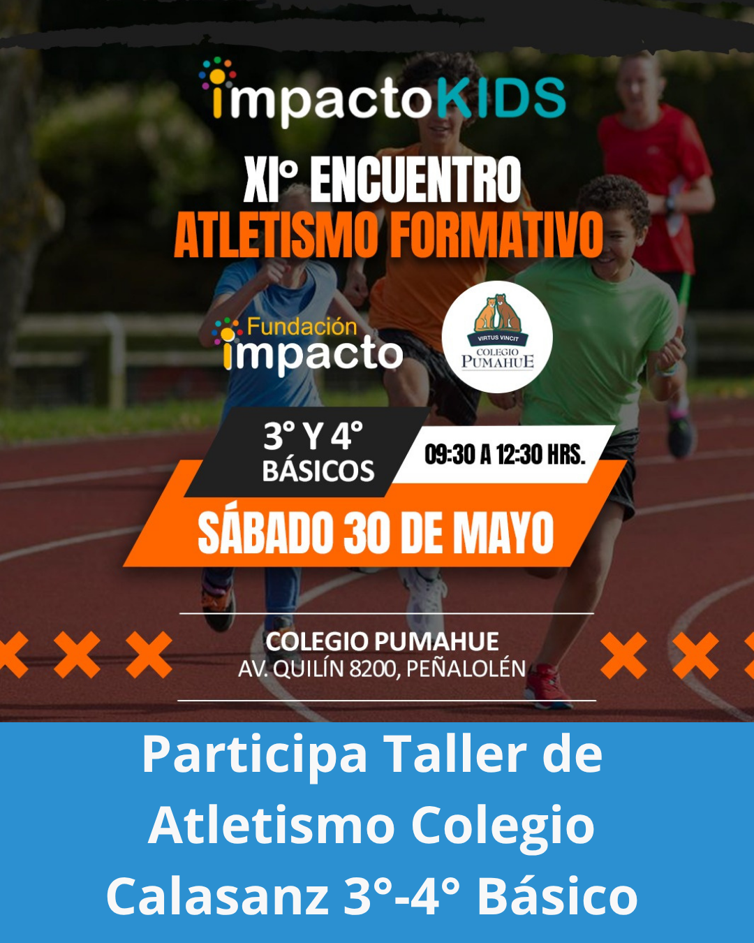 JAN (1) Inscripción Impacto Kids Atletismo 3°-4° básico / Sábado 30 de mayo Colegio Pumahue Peñalolen - Imagen 1